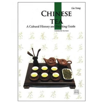 Çin Çay Bir Kültür Tarihi ve İçme Kılavuz Kitap Kültürel Çin Serisi İngilizce Sürüm Liu Tong